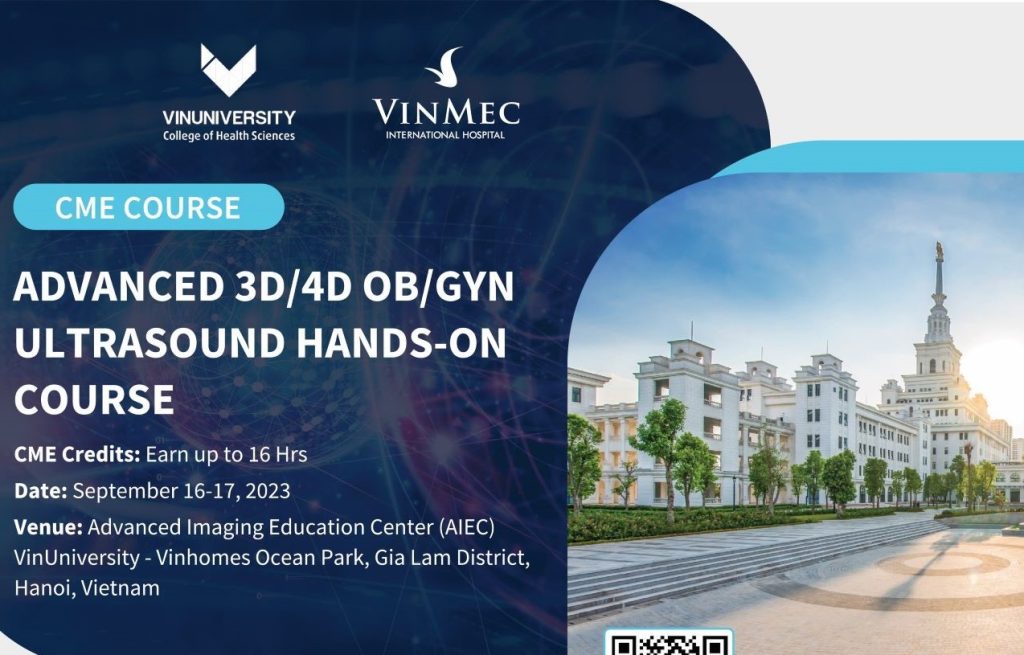 VinUniversity Advanced Imaging Education Center opens admission for CME “Advanced 3D/4D obstetrics and gynecology ultrasound hands-on course”